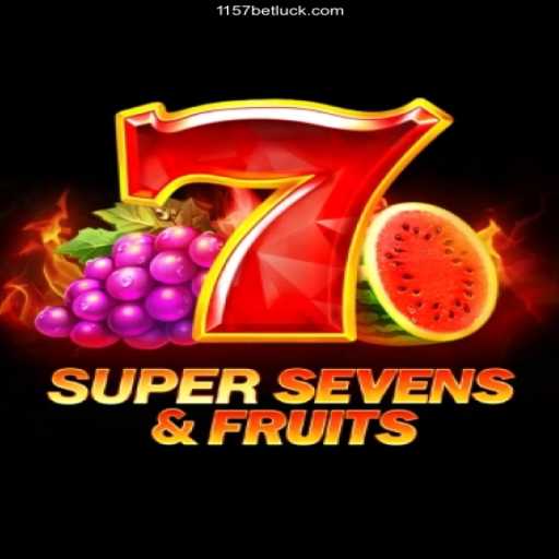 Experience the Thrill of 7SuperSevensFruits and Explore 1157BET.Com